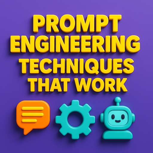 A 3D-rendered digital illustration featuring bold, raised text that reads "Prompt Engineering Techniques That Work" with vibrant floating icons like gears, robots, and checklists representing AI and QA methods.